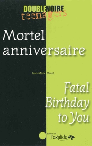 Jean-Marie Mulot - Mortel anniversaire.