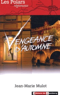 Jean-Marie Mulot - Vengeance D'Automne.