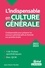 L'indispensable en culture générale  Edition 2022-2023