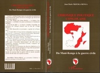 Jean-Marie Nkouka-Menga - Chronique politique congolaise - Du Mani-Kongo à la guerre civile.