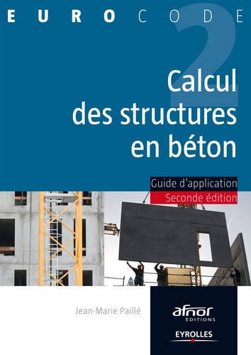 Calcul des structures en béton. Guide d'application 2e édition revue et corrigée