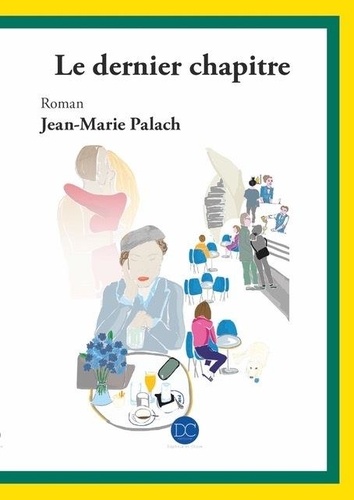 Jean-Marie Palach - Le dernier chapitre.