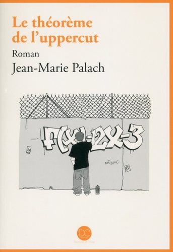 Jean-Marie Palach - Le théorème de l'uppercut.