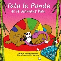 Jean-Marie Palach et Patrice Morange - Tata la panda - Tome 2, Tata la panda et le diamant bleu.