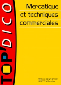 Jean-Marie Panazol et Ugo Brassart - Mercatique et techniques commerciales.