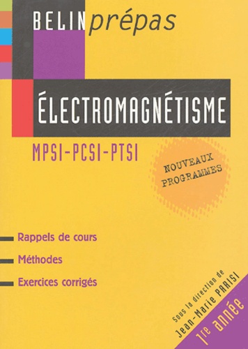 Jean-Marie Parisi - Electromagnétisme MPSI-PCSI-PTSI.