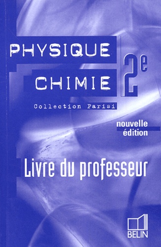 Jean-Marie Parisi - Physique Chimie 2e - Livre du professeur.