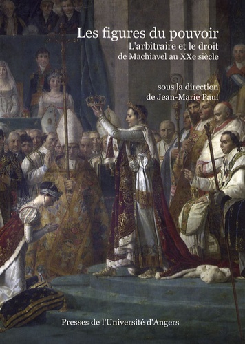 Jean-Marie Paul - Les figures du pouvoir - L'arbitraire et le droit de Machiavel au XXe siècle.