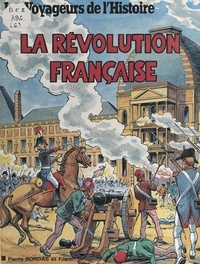 Jean-Marie Pélaprat et Pierre Decomble - La Révolution française.