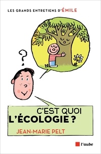 Jean-Marie Pelt - C'est quoi l'écologie ? - Entretiens avec Emile.