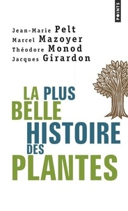 Jean-Marie Pelt et Théodore Monod - La plus belle histoire des plantes - Les racines de notre vie.