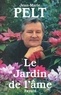 Jean-Marie Pelt - Le Jardin de l'âme.