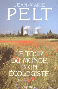 Le tour du monde d'un écologiste