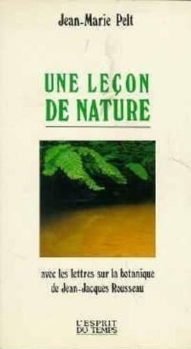 Jean-Marie Pelt - Une leçon de nature.