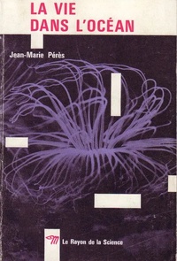 Jean-Marie Pérès - La vie dans l'océan.