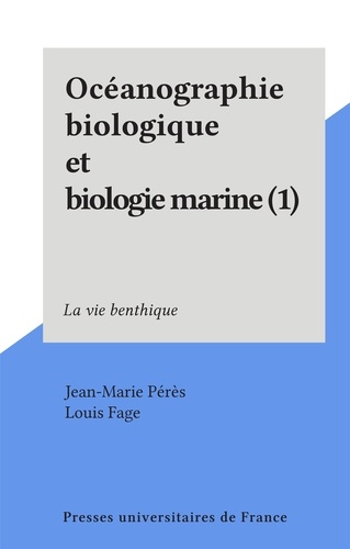 Océanographie biologique et biologie marine (1). La vie benthique