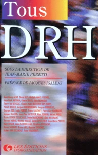 Tous Drh. Pratique De Gestion Des Ressources Humaines A L'Usage Des Dirigeants Et Superviseurs