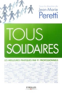 Jean-Marie Peretti - Tous solidaires - Les meilleures pratiques par 91 professionnels.