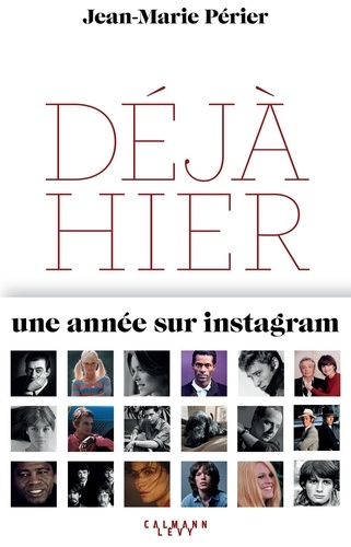 Déjà hier. Une année sur instagram