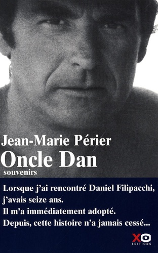 Jean-Marie Périer - Oncle Dan - Souvenirs.