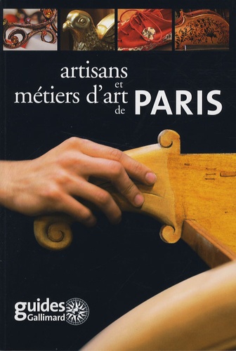 Jean-Marie Pérouse de Montclos et Corinne Hewlett - Artisans et métiers d'art de Paris.