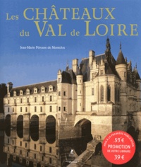 Jean-Marie Pérouse de Montclos - Les châteaux du Val de Loire.