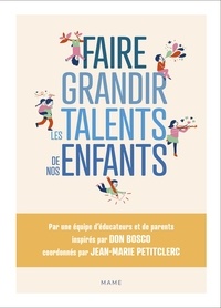 Jean-Marie Petitclerc - Faire grandir les talents de nos enfants.