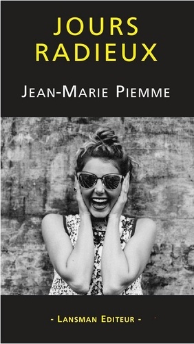 Jours radieux de Jean-Marie Piemme - Grand Format - Livre - Decitre