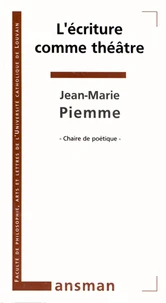 L'écriture comme théâtre