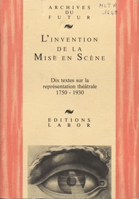L'invention de la mise en scène