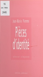 Jean-Marie Piemme - Pièces d'identité.