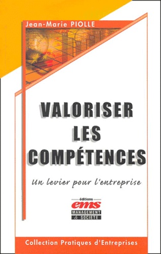 Jean-Marie Piolle - Valoriser les compétences - Un levier pour l'entreprise.