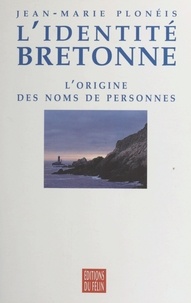 Jean-Marie Plonéis - L'identité bretonne - L'origine des noms de personnes.