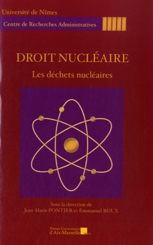 Jean-Marie Pontier et Emmanuel Roux - Droit nucléaire - Les déchets nucléaires.