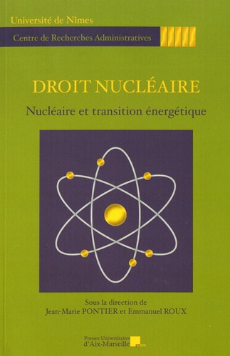 Jean-Marie Pontier et Emmanuel Roux - Droit nucléaire - Nucléaire et transition énergétique.