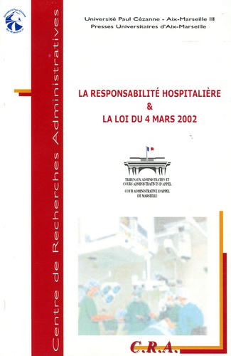 Jean-Marie Pontier et Jean-Michel Budet - La responsabilité hospitalière et la loi du 4 mars 2002.