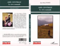 Asie Centrale : Le rêve nomade