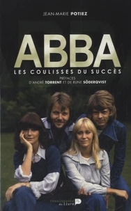Abba, les coulisses du succès