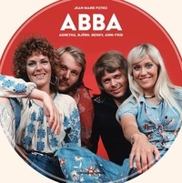 Jean-Marie Potiez - ABBA - Agnetha, Björn, Benny, Anni-Frid.