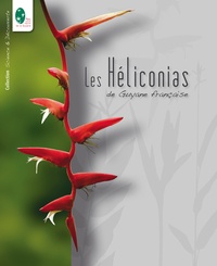 Jean-Marie Prévoteau - Les Héliconias de Guyane française.