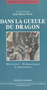 Dans La Gueule Du Dragon. Histoire, Ethnologie, Litterature