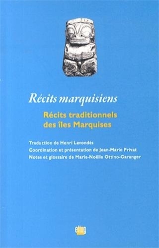 Récits marquisiens. Récits traditionnels des îles Marquises