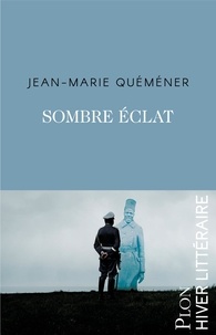 Jean-Marie Quéméner - Sombre éclat.