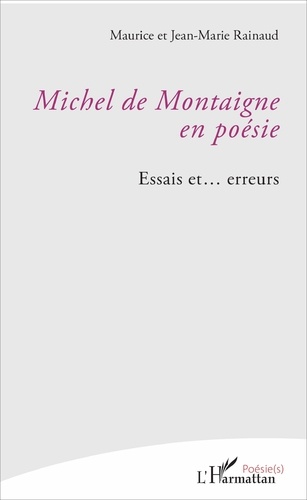 Michel de Montaigne en poésie. Essais et... erreurs