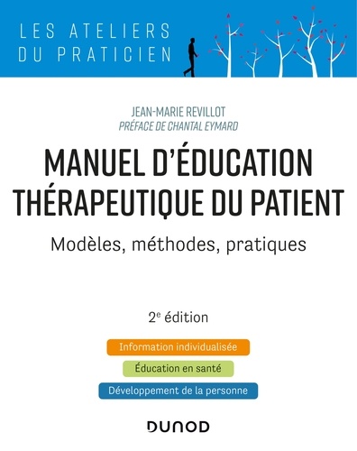 Jean-Marie Revillot - Manuel d'Education Thérapeutique du Patient - 2e éd. - Modèles, Méthodes, Pratiques.