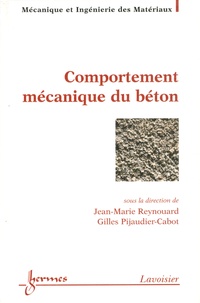 Jean-Marie Reynouard et Gilles Pijaudier-Cabot - Comportement mécanique du béton.