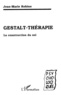 Jean-Marie Robine - Gestalt-Therapie. La Construction Du Soi.