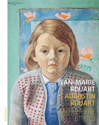 Jean-Marie Rouart - Augustin Rouart - Entre père et fils.