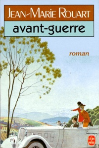 Jean-Marie Rouart - Avant-guerre.