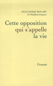 Cette opposition qui s'appelle la vie